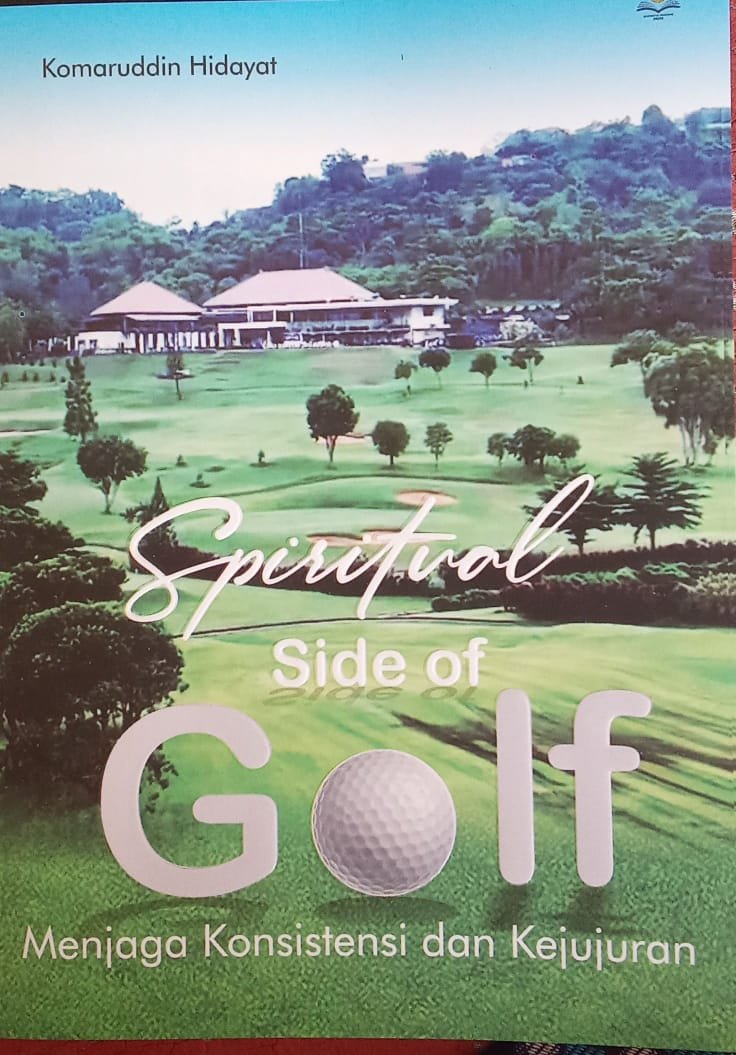 Spiritual Side Of Golf: Prof Komaruddin Ungkap Makna Hidup Dari Lapangan Hijau